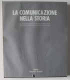 LA COMUNICAZIONE NELLA STORIA , UN ITINERARIO NELLO SVILUPPO DEI RAPPORTI SOCIALI di MICHEL IMBERT ..PHILIPPE JACQUIN , TEXT IN LIMBA ITALIANA , 1989