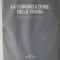LA COMUNICAZIONE NELLA STORIA , UN ITINERARIO NELLO SVILUPPO DEI RAPPORTI SOCIALI di MICHEL IMBERT ..PHILIPPE JACQUIN , TEXT IN LIMBA ITALIANA , 1989