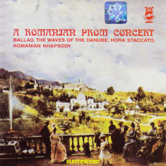 CD Clasic: A Romanian Prom Concert ( original Electrecord, stare foarte buna )