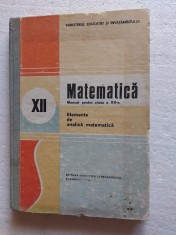 MATEMATICA CLASA A XII A - ELEMENTE DE ANALIZA MATEMATICA ANUL 1987