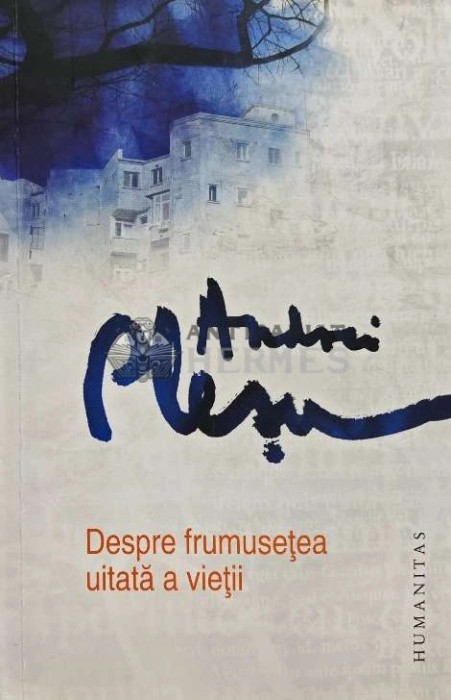 Despre frumusetea uitata a vietii - Andrei Plesu (@C91)