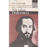 Pe Urmele lui Nicolae Balcescu