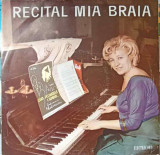 Disc vinil, LP. RECITAL MIA BRAIA-DE CE NU VI CAND CASTANII INFLORESC