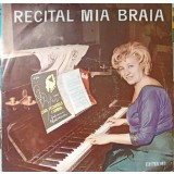 Disc vinil, LP. RECITAL MIA BRAIA-DE CE NU VI CAND CASTANII INFLORESC-219543