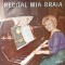 Disc vinil, LP. RECITAL MIA BRAIA-DE CE NU VI CAND CASTANII INFLORESC-219543