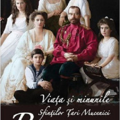 Viata si minunile sfintilor Tari Mucenici Romanov |