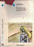 Isabela. Simfonia Pastorala - Andre Gide