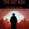 The Hat Man: The True Story of Evil Encounters