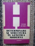 DETERMINARE SI STRUCTURA IN GENETICA MODERNA-VASILE SPORICI