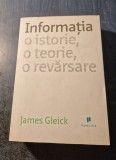 Informatia: O Istorie, O Teorie, O Revarsare - James Gleick, 2012, 657 pagini