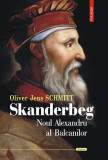 Skanderbeg - Paperback brosat - Oliver Jens Schmitt - Polirom