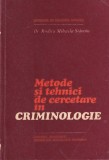 Rodica Mihaela Stanoiu - Metode si tehnici de cercetare in criminologie