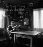 Cumpara ieftin Le Maramureş. Pays du Bois - Hardcover - Ana B&acirc;rcă - Ad Libri