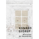 Elutaz&aacute;s &eacute;s hazat&eacute;r&eacute;s - Konr&aacute;d Gy&ouml;rgy