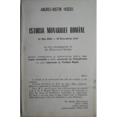 Andrei-Iustin Hossu - Istoria Monarhiei romane ( 10 mai 1866-30 decembrie 1947 ) foto