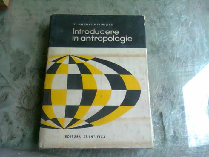 INTRODUCERE IN ANTROPOLOGIE - ST. MILCU