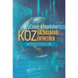 K&ouml;zgazdas&aacute;gr&oacute;l k&ouml;z&eacute;rthetően 3. - M&eacute;g 50 fogalom - Csath Magdolna