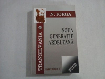 NOUA GENERATIE ARDELEANA - N. IORGA - TRANSILVANIA 10 foto