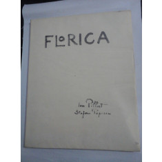 FLORICA - ION PILLAT , STEFAN POPESCU 1926 ( ex. 336 / 1003 cu semnaturile autorilor)