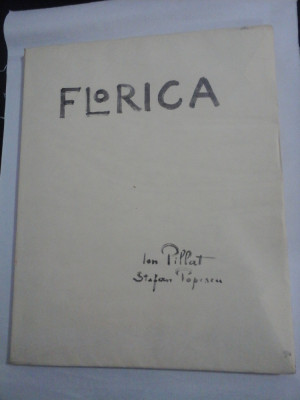 FLORICA - ION PILLAT , STEFAN POPESCU 1926 ( ex. 336 / 1003 cu semnaturile autorilor) foto