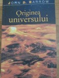 ORIGINEA UNIVERSULUI-JOHN D. BARROW-354490