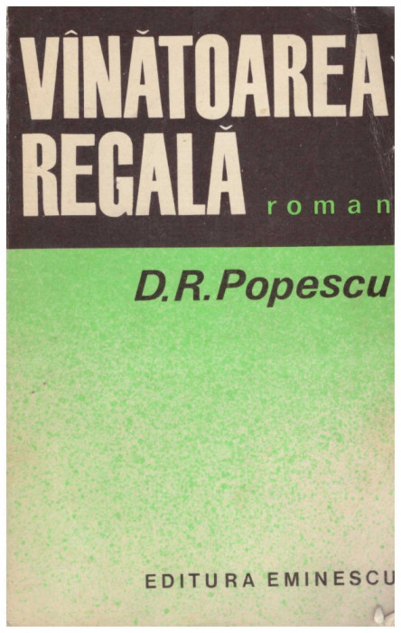 D.R. Popescu - Vanatoarea regala - 128879