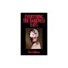 Everything the Darkness Eats: Second Edition