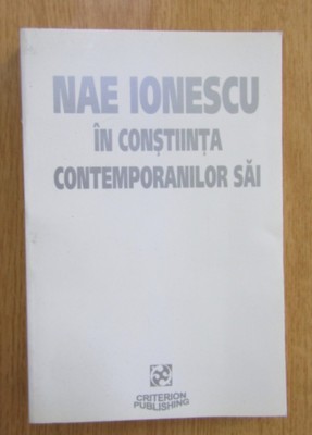 Nae Ionescu in constiinta contemporanilor sai 464p foto