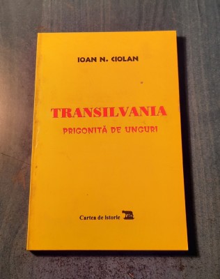 Transilvania prigonita de unguri Ioan N. Ciolan foto