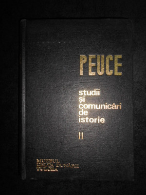 Peuce. Studii si comunicari de istorie. volumul 2 (1971, editie cartonata) foto