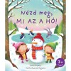 N&eacute;zd meg, mi az a h&oacute;! - Katie Daynes