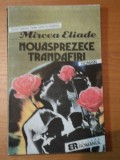 NOUASPREZECE TRANDAFIRI de MIRCEA ELIADE 1991