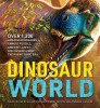 The Greatest Dinosaur Book Ever: Over 1,000 Amazing Dinosaurs, Famous Fossils, and the Latest Discoveries from the Prehistoric Era