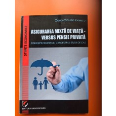 Asigurarea mixtă de viață - versus pensie privată - Oana-Claudia Ionescu
