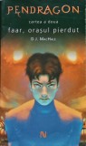 Cumpara ieftin Pendragon. Faar, orașul pierdut (volumul 2) - 2011 - D. J. MacHale (@M15)