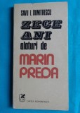 Savu I Dumitrescu &ndash; Zece ani alaturi de Marin Preda ( prima editie )