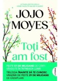 Toti am fost aici/Jojo Moyes