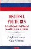 Discursul Politic Rus De la Al Doilea Razboi Mondial La Conflictul Ruso-Ucrainean Polirom Carti Sociologie 238 Pagini Brosata Romana 2017
