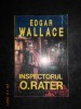 EDGAR WALLACE - INSPECTORUL O. RATER