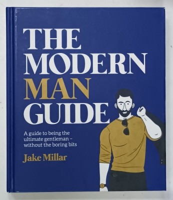 THE MODERN MAN GUIDE by JAKE MILLAR , 2016 foto