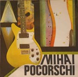 Vinil LP Mihai Pocorschi - Acum Cerem Lumii Pacea (Electrecord, 1988) Folk/Pop/Rock