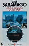 Istoria asediului Lisabonei - 1998 - Jose Saramago ($Z133)