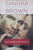Dovada Perfecta - Sandra Brown, Romantic Suspense, Litera 2014, Roman, 486 pagini
