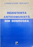 REZISTENTA ARMATA ANTICOMUNISTA DIN DOBROGEA CONSTANTIN IONASCU 2000 594 PAG DETINUT POLITIC INCHISORI EDITIA I NICOLAE CIOLACU LEGIONAR LEGIONARI