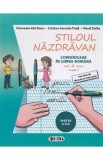 Stiloul nazdravan. Comunicare in limba romana - Clasa 1 Partea 2 - Caiet de lucru - Petronela-Vali Slavu, Cristina-Cornelia Truta, Viorel Dolha