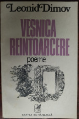 LEONID DIMOV - VESNICA REINTOARCERE (POEME) [editia princeps, 1982] foto