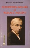 Descoperirea Insulinei si Nicolae C. Paulescu (editie bilingva), Francisc Ion Dworschak (carte rara, Savanti romani, Rugul Aprins, Tamudul, Masoni)