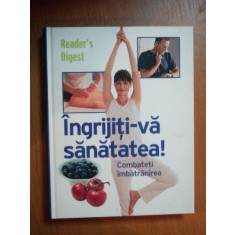 INGRIJITI-VA SANATATEA , COMBATETI IMBATRANIREA