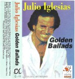 Julio Iglesias - Golden Ballads, Caseta audio