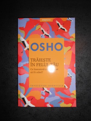 OSHO - TRAIESTE IN FELUL TAU foto